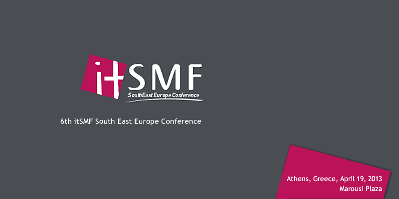 6th South East Europe IT SMF Conference «Driving Growth with IT Service Management»